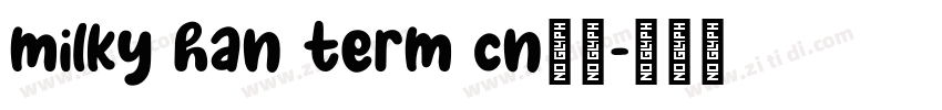 milky han term cn下载字体转换